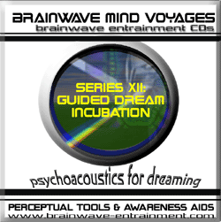 SERIES 12: GUIDED DREAM INCUBATION-SPECIFIC DREAM INDUCTION