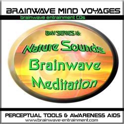 SERIES 16: NATURE SOUNDS BRAINWAVE MEDITATION CD